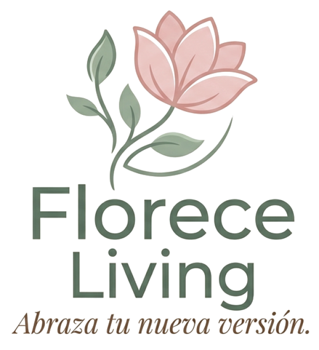 Florece Living – Abraza tu nueva versión